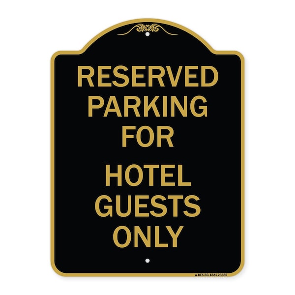 Signmission Parking Reserved for Hotel Guests Only, Black & Gold Aluminum Sign, 18" x 24", BG-1824-23385 A-DES-BG-1824-23385 - main